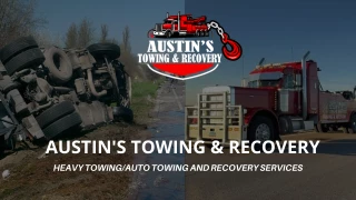 Austin's Towing & Recovery | 24/7 Heavy Duty & Long Haul Towing